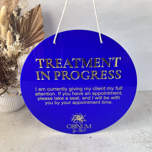Treatment in Progress Round Sign