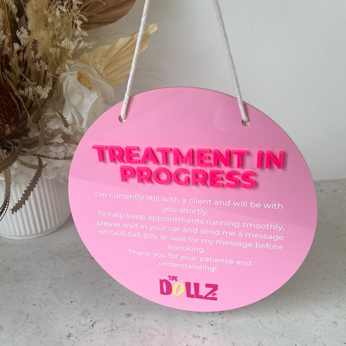 Treatment in Progress Round Sign
